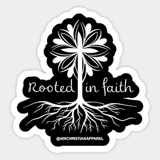 Rooted in Faith 406 Christian Apparel Sticker